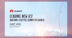 Huawei protagonista al CeBIT 2016 con nuove partnership
