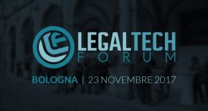 Al via domani a Bologna LEGAL TECH FORUM 2017, terza edizione della conferenza dedicata alle tecnologie legali